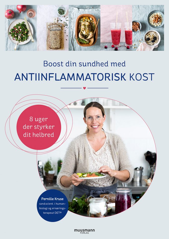 Boost din sundhed med antiinflammatorisk kost 8 uger der styrker dit helbred Pernille Kruse Muusmann Forlag