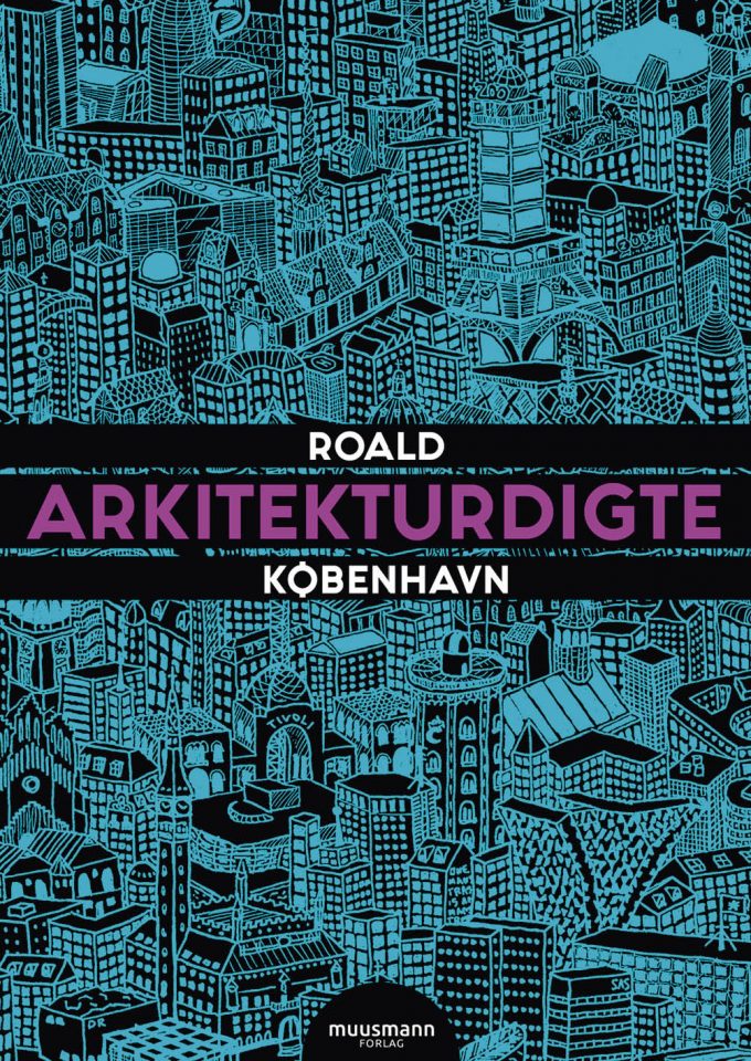 Arkitekturdigte – København Roald Bergmann Muusmann Forlag