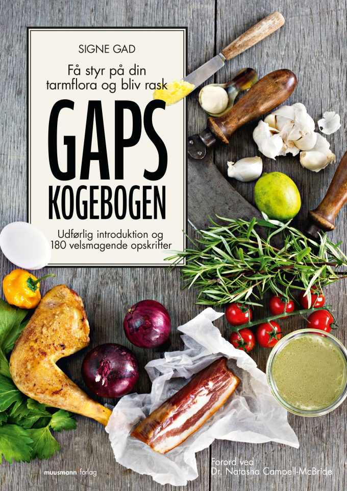 GAPS-kogebogen Få styr på din tarmflora og bliv rask Signe Gad Muusmann Forlag
