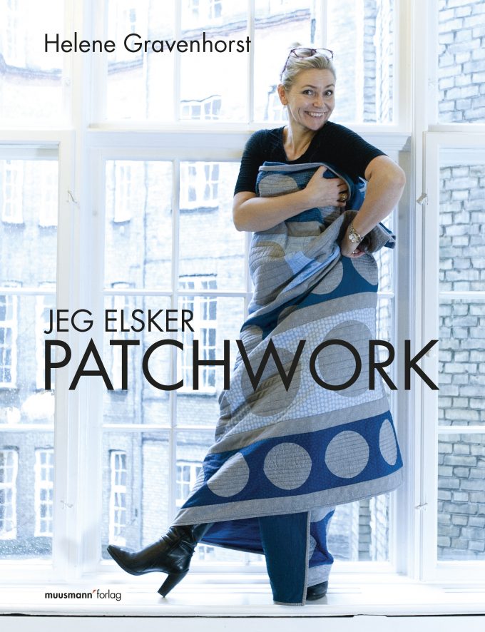 Jeg elsker patchwork Helene Gravenhorst Muusmann Forlag
