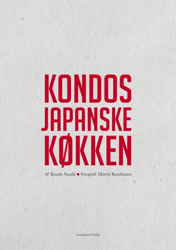 Kondos japanske køkken Kondo Sasaki Muusmann Forlag