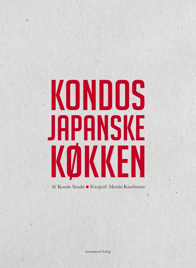 Kondos japanske køkken Kondo Sasaki Muusmann Forlag