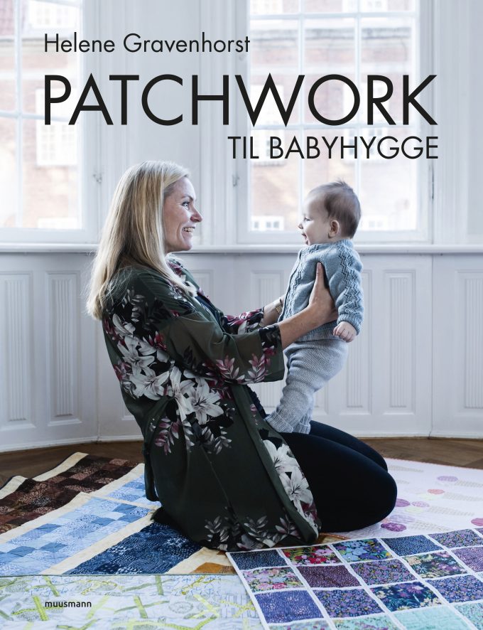 Patchwork til babyhygge Helene Gravenhorst Muusmann Forlag Babytæppe