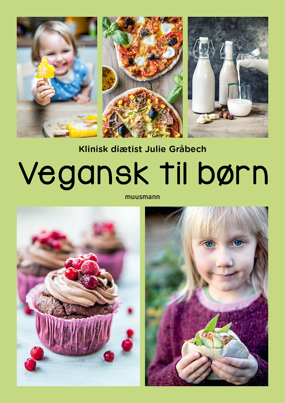 Vegansk til børn Julie Gråbech Muusmann Forlag