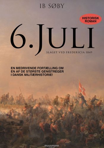 6. juli 1849 Ib Søby Muusmann Forlag
