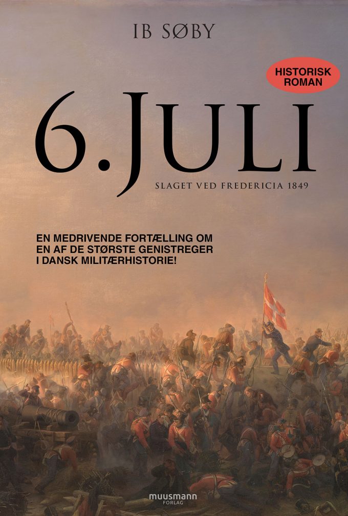 6. juli 1849 Ib Søby Muusmann Forlag