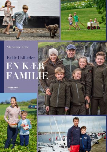 En kær familie Et liv i billeder Marianne Tofte Muusmann Forlag Kronprins