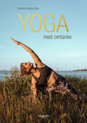 Yoga med omtanke Kristine Skytte Glue Muusmann Forlag Yogapraksis