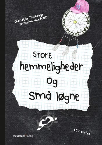 LOL 2 Store hemmeligheder og små løgne Betina Hundebøll, Charlotte Thorhauge Muusmann Forlag Gruppepres