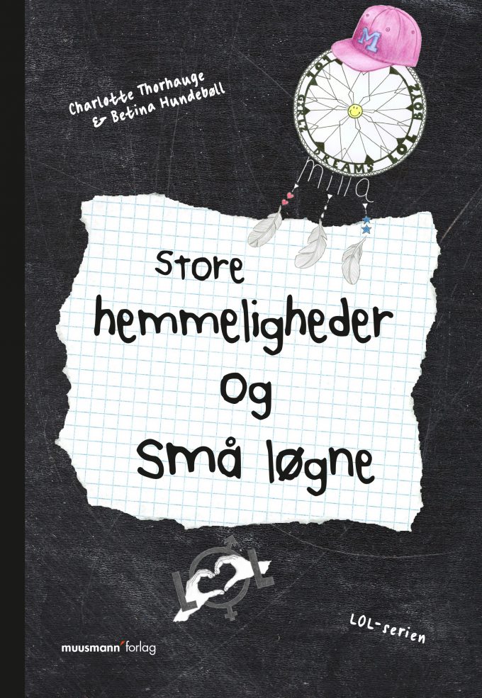 LOL 2 Store hemmeligheder og små løgne Betina Hundebøll, Charlotte Thorhauge Muusmann Forlag Gruppepres