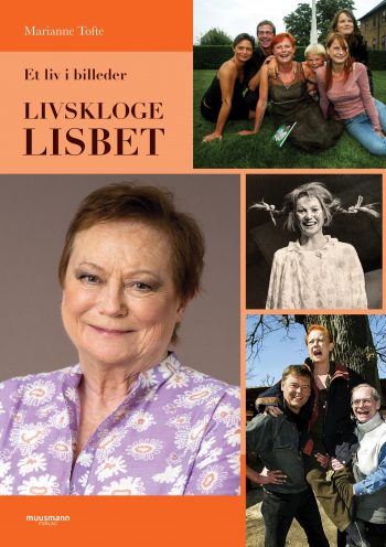 Livskloge Lisbet Marianne Tofte Muusmann Forlag Lisbet Dahl