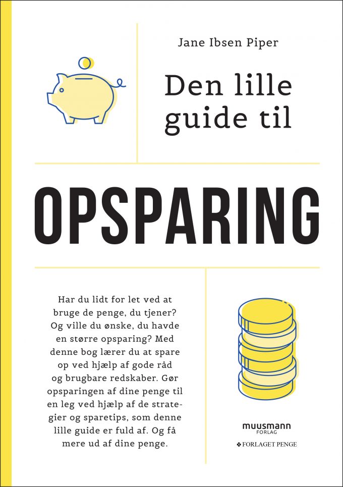 Den lille guide til opsparing Jane Ibsen Piper Muusmann Forlag