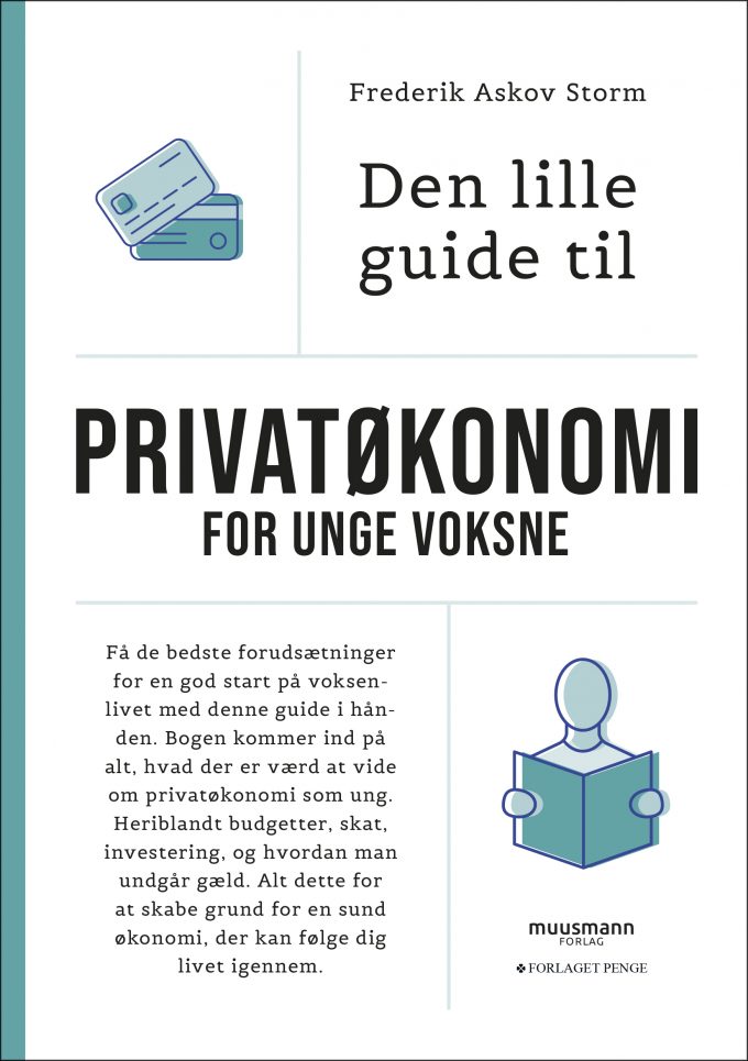 Den lille guide til privatøkonomi for unge voksne Frederik Askov Storm Muusmann Forlag