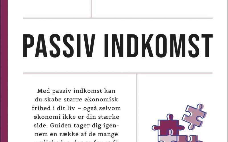 Den lille guide til passiv indkomst Sanne Kristiansen Muusmann Forlag