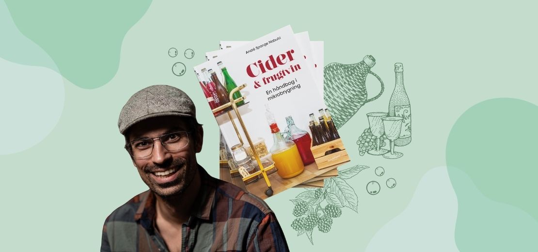 Cider & frugtvin, lær at brygge dine egne bobler, gæsteindlæg af André Spange Nabulsi, Muusmann Forlag