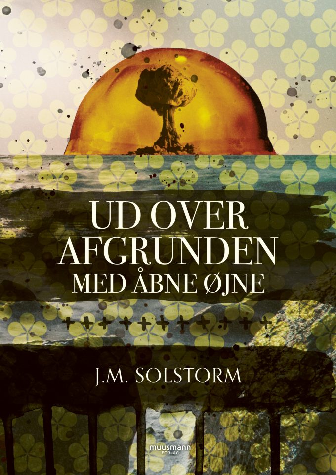 Ud over afgrunden med åbne øjne J.M. Solstorm Muusmann Forlag Teknologifrygt