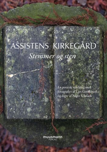 Assistens Kirkegård Stemmer og sten Asger Schnack, Lars Gundersen Muusmann Forlag