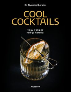 Cool cocktails Bo Nygaard Larsen Muusmann Forlag