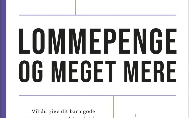 Den lille guide til lommepenge og meget mere Rikke Holmslykke Aagaard Muusmann Forlag