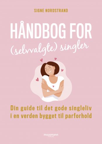 Håndbog for selvvalgte singler Signe Nordstrand Muusmann Forlag