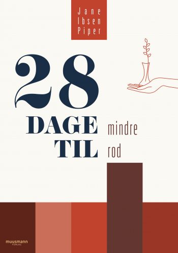 28 dage til mindre rod Jane Piper Ibsen Muusmann Forlag