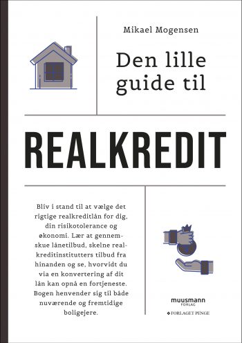 Den lille guide til realkredit Mikael Mogensen Muusmann forlag