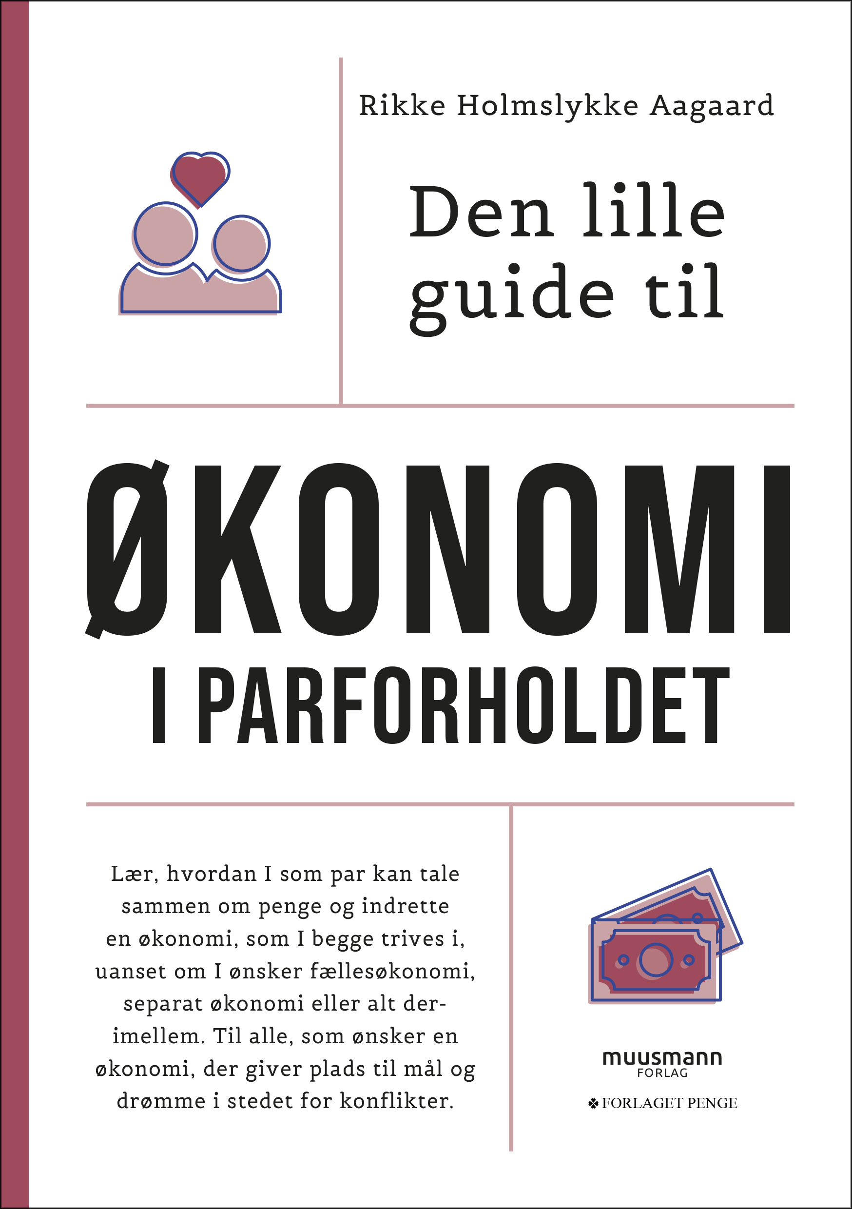 Den lille guide til økonomi i parforholdet - Rikke Holmslykke Aagaard - Muusmann Forlag