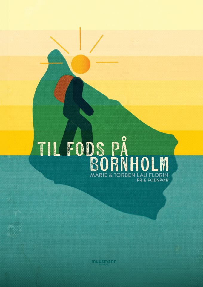 Til fods på Bornholm Marie & Torben Lau Florin Muusmann forlag
