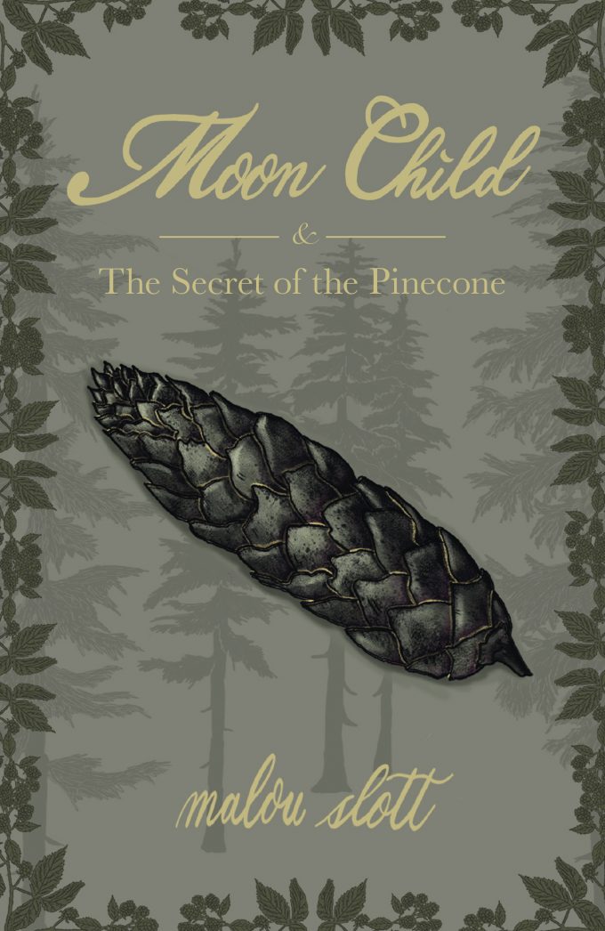 Moon Child and The Secret of the Pinecone Malou Scott Muusmann forlag