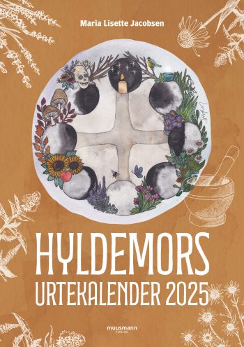 Hyldemors urtekalender 2025 Maria Lisette Jacobsen Muusmann forlag