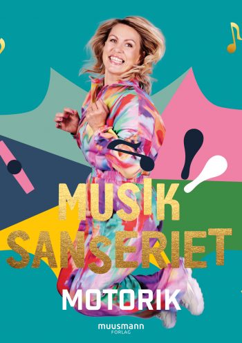 Musiksanseriet - Motorik Malene Kjærgård Muusmann forlag