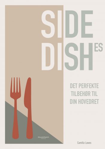Side dishes Camilla Lawes Muusmann forlag