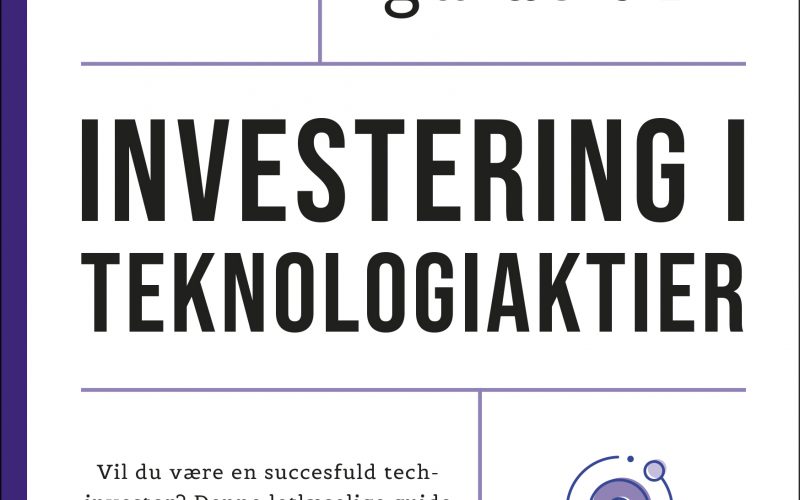 Den lille guide til investering i teknologiaktier Mads Christiansen Jesper Bæk Muusmann forlag