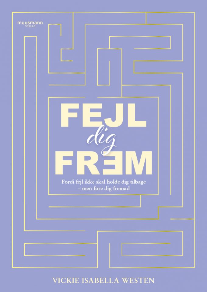 Fejl dig frem Vickie Isabella Westen Muusmann forlag