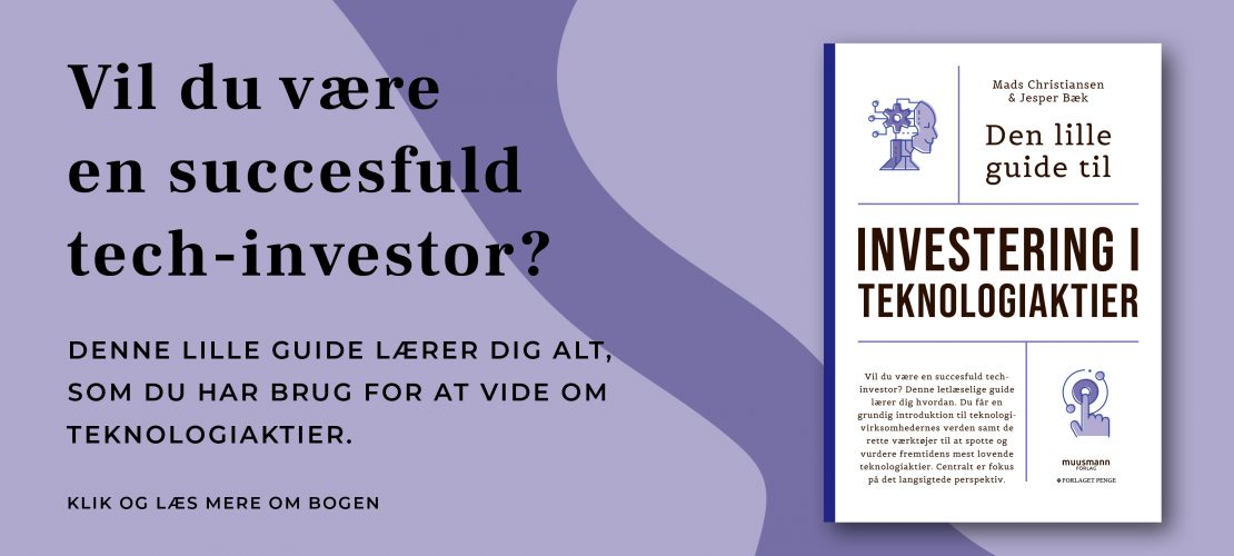 Den lille guide til investering i teknologiaktier Mads Christiansen Jesper Bæk Muusmann forlag