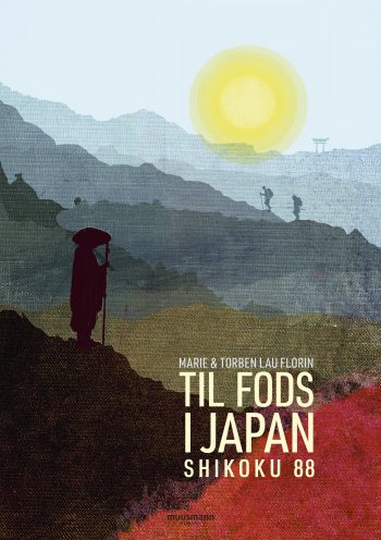 Til fods i Japan Marie Lau Florin Torben Lau Florin Muusmann forlag