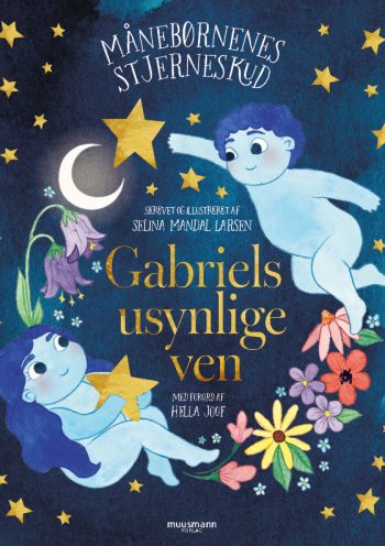 Gabriels usynlige ven Selina Mandal Larsen Muusmann forlag Månebørnenes stjerneskud