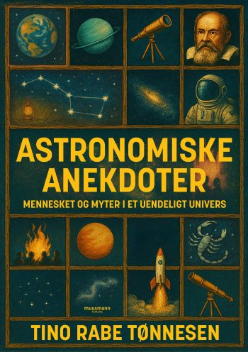 Astronomiske anekdoter Tino Rabe Tønnesen Muusmann forlag