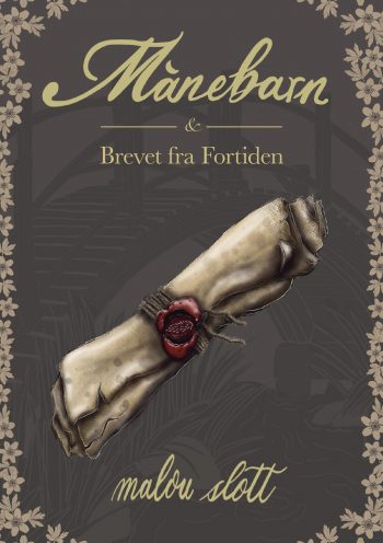 Månebarn & Brevet fra Fortiden Malou Slott Muusmann forlag