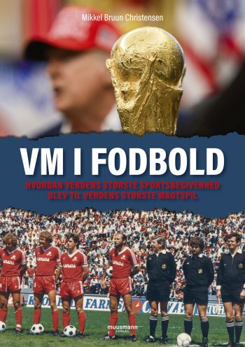 Vm i fodbold Mikkel Bruun Christensen Muusmann forlag