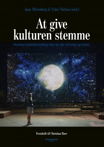 At give kulturen stemme Jane Mylenberg Trine Nielsen Christian Have Muusmann forlag