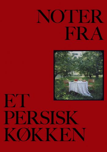 Noter fra et persisk køkken Kavian Borhani Muusmann forlag