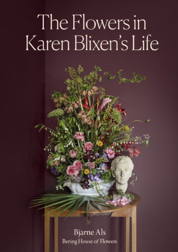 The Flowers in Karen Blixens life Bjarne Als Muusmann forlag