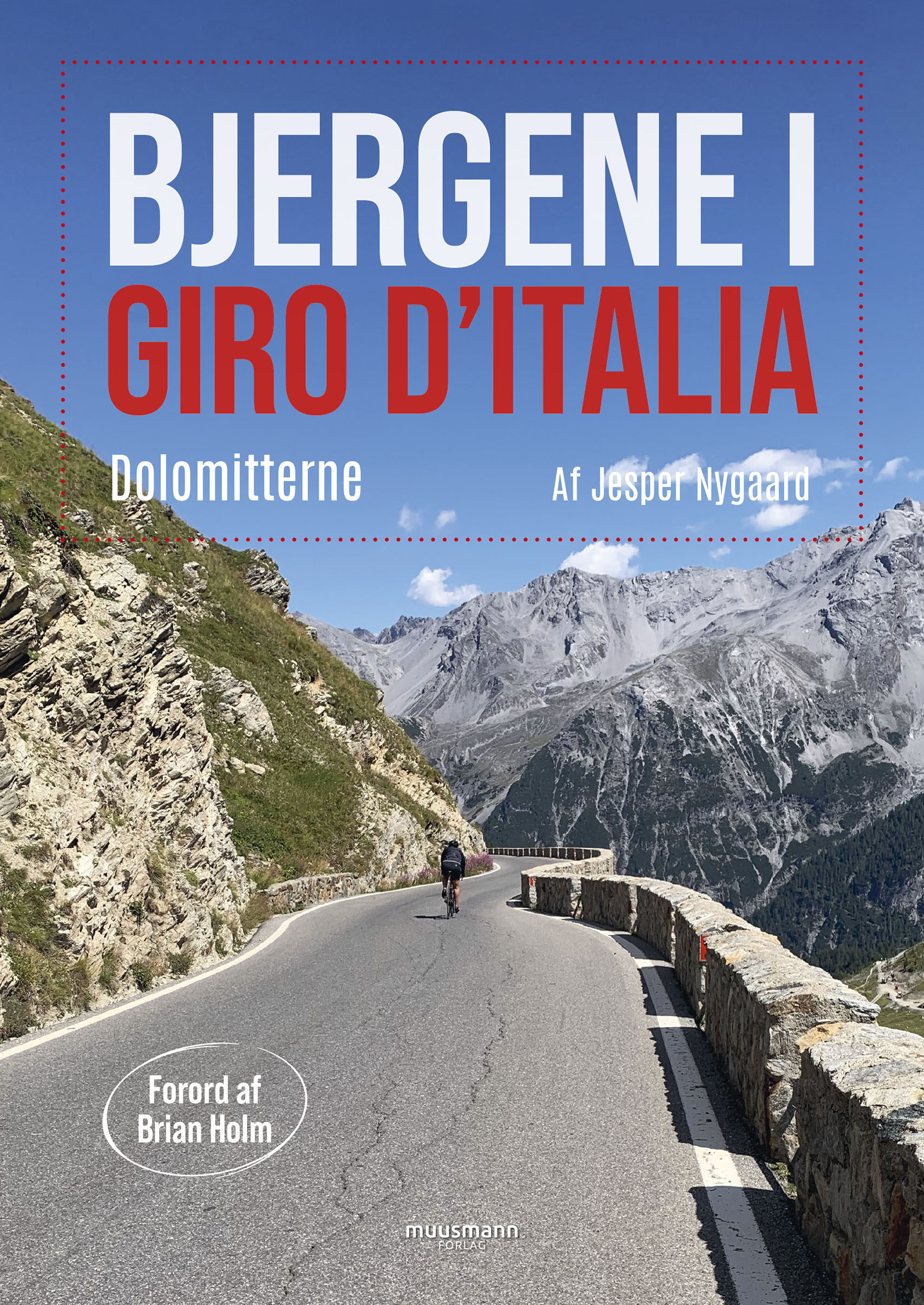 Bjergene i Giro d'Italia - Dolomitterne Jesper Nygaard Muusmann forlag